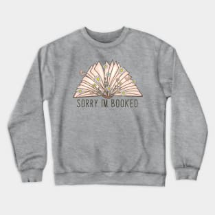 Sorry I'm Booked, Bookworm - Book Lover - Reader Vintage Crewneck Sweatshirt